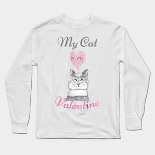 My cat is my Valentine Long Sleeve T-Shirt